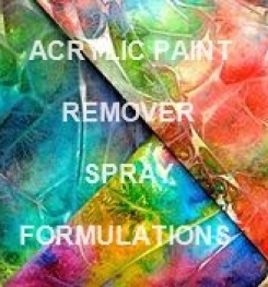 Acrylic Paint Removing Spray Formulation And Production Process