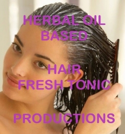 Herbal Oil Based Hair Fresh Tonic Formulation And Production