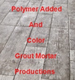 Polymer Added And Color Grout ( Joint Mortar ) Mortar Formulation And Production Process