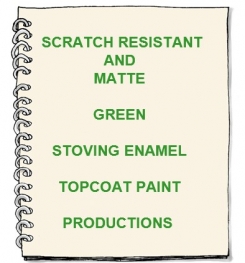 Scratch Resistant And Matte Green Stoving Enamel Topcoat Paint Formulation And Production