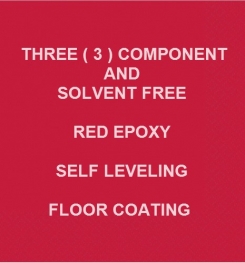 Three ( 3 ) Component And Solvent Free Red Epoxy Self Leveling Floor Coating Formulation And Production
