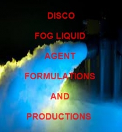 DISCO FOG LIQUID FORMULATION AND PRODUCTION PROCESS