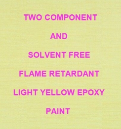 Two Component And Solvent Free Flame Retardant Light Yellow Epoxy Paint Formulation And Production