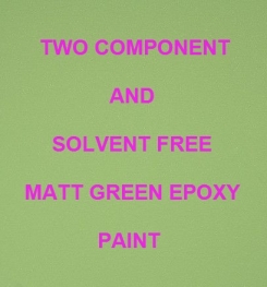 Two Component And Solvent Free Matt Green Epoxy Paint Formulation And Production