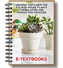 Organic Fertilizer For Foliage House Plants Formulation And Production Process