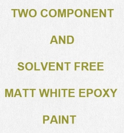 Two Component And Solvent Free Matt White Epoxy Paint Formulation And Production