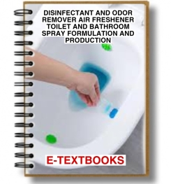 Disinfectant And Odor Remover Air Freshener Toilet And Bathroom Spray Formulation And Production