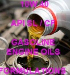 10W 40 API SL / CF HIGH PERFORMANCE GASOLINE ENGINE OIL FORMULATION AND PRODUCTION PROCESS