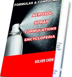 AEROSOL SPRAY FORMULATIONS ENCYCLOPEDIA