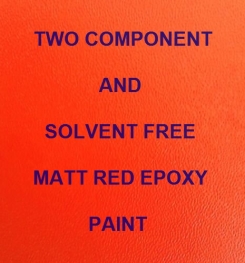 Two Component And Solvent Free Matt Red Epoxy Paint Formulation And Production