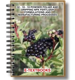 32 - 10 - 10 POWDER FOLIAR AND DRIPPING NPK FERTILIZER FORMULATIONS AND MANUFACTURING PROCESSES