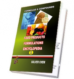 FOOD PRODUCTS FORMULATIONS ENCYCLOPEDIA 1 FOOD PRODUCTS FORMULATIONS ENCYCLOPEDIA 1