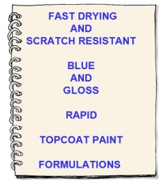 Fast Drying And Scratch Resistant Gloss And Blue Rapid Topcoat Paint Formulation And Production