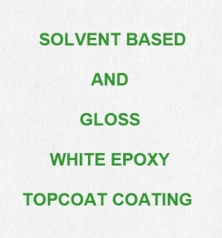 Solvent Based And Gloss Epoxy Topcoat Coating White Formulation And Production