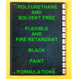 Polyurethane Based And Solvent Free Flexible And Fire Retardant Paint Black Formulation And Production