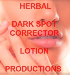 Herbal Dark Spot Corrector Lotion Formulation And Production