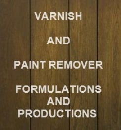 Varnish And Paint Remover Formulation And Production Process