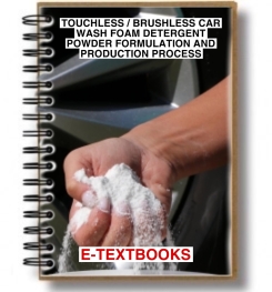 TOUCHLESS / BRUSHLESS CAR WASH FOAM DETERGENT POWDER FORMULATION AND PRODUCTION PROCESS