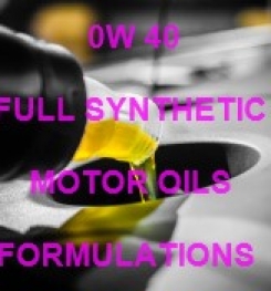 0W 40 FULL SYNTHETIC ENGINE OIL FORMULATION AND MANUFACTURING PROCESS