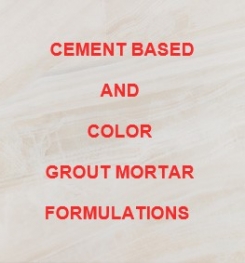 Cement Based And Color Grout Mortar Formulation And Production Process