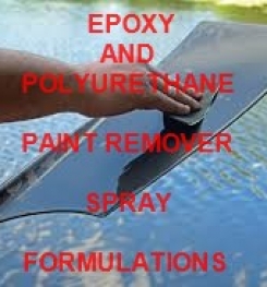 Epoxy And Urethane Paint Removing SprayFormulation And Production Process