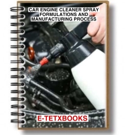 CAR ENGINE CLEANER SPRAY FORMULATIONS AND MANUFACTURING PROCESS
