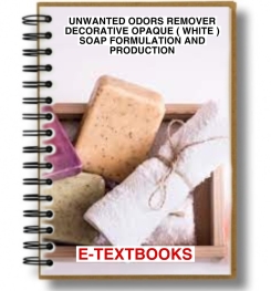 Unwanted Odors Remover Decorative Opaque ( White ) Soap Formulation And Production