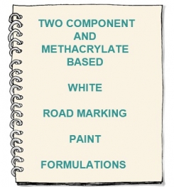 Two Component And Methacrylate  ( PMMA ) Based White Road Marking Paint Formulation And Production