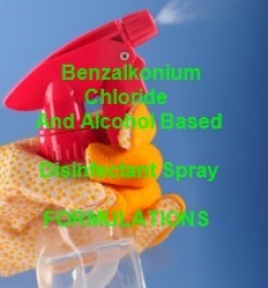 Benzalkonium Chloride And Alcohol Based Multi - purpose and Rapid Disinfectant Spray Formulation And Production