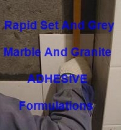 Rapid Set And Grey, Marble And Granite Adhesive Formulation And Production process