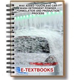 WAX ADDED TOUCHLESS CAR WASH DETERGENT POWDER FORMULATION AND PRODUCTION PROCESS