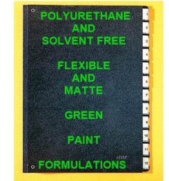 Polyurethane Based And Solvent Free Flexible And Matte Green Paint Formulation And Production