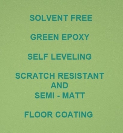 Two Component And Solvent Free Green Epoxy Self Leveling Scratch Resistant And Semi - Matt Floor Coating Formulation And Production