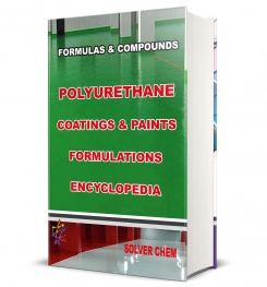 POLYURETHANE COATINGS  and PAINTS FORMULATIONS ENCYCLOPEDIA