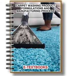 CARPET WASHING PRODUCT FORMULATIONS AND MANUFACTURING PROCESS