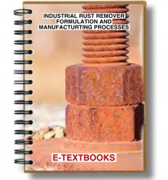INDUSTRIAL RUST REMOVER FORMULATION AND MANUFACTURING PROCESSES