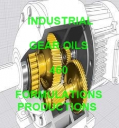 INDUSTRIAL GEAR OIL 460 FORMULATION AND MANUFACTURING PROCESS