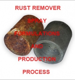 RUST REMOVER SPRAY FORMULATION AND PRODUCTION PROCESS
