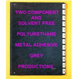 Two Component And Solvent Free Polyurethane Based Metal Adhesive Grey Formulation And Production