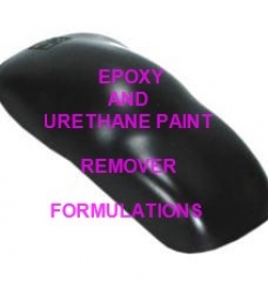Epoxy And Urethane Paint Remover Formulation And Production Process