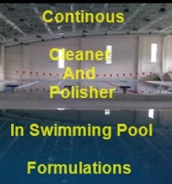 Continous Cleaner And Polisher In Swimming Pool Formulation And Production Process