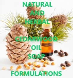 Natural And Herbal Cedarwood Oil Soap Formulation And Production