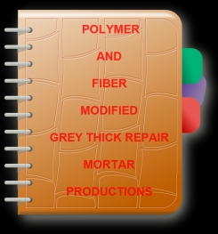 Cement Based Polymer And Fiber Modified Grey Thick Repair Mortar Formulation And Production