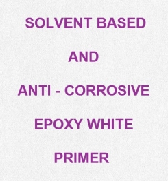 Solvent Based And Anti - Corrosive Epoxy White Primer Formulation And Production