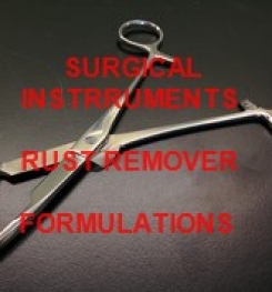 SURGICAL INSTRUMENTS RUST REMOVER DETERGENT FORMULATION AND PRODUCTION PROCESS