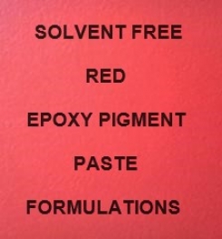 Solvent Free Red Epoxy Pigment Paste Formulation And Production