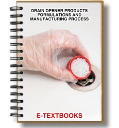 DRAIN OPENER PRODUCTS FORMULATIONS AND MANUFACTURING PROCESS