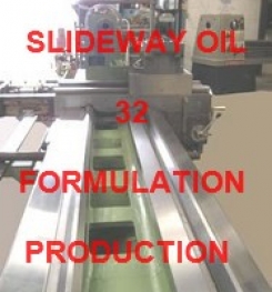 SLIDEWAY OIL 32 FORMULATION AND MANUFACTURING PROCESS