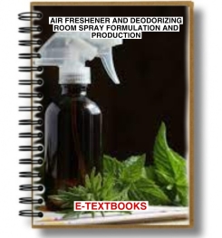 Air Freshener And Deodorizing Room Spray Formulation And Production