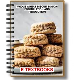 Whole Wheat Biscuit Dough Formulation And Production